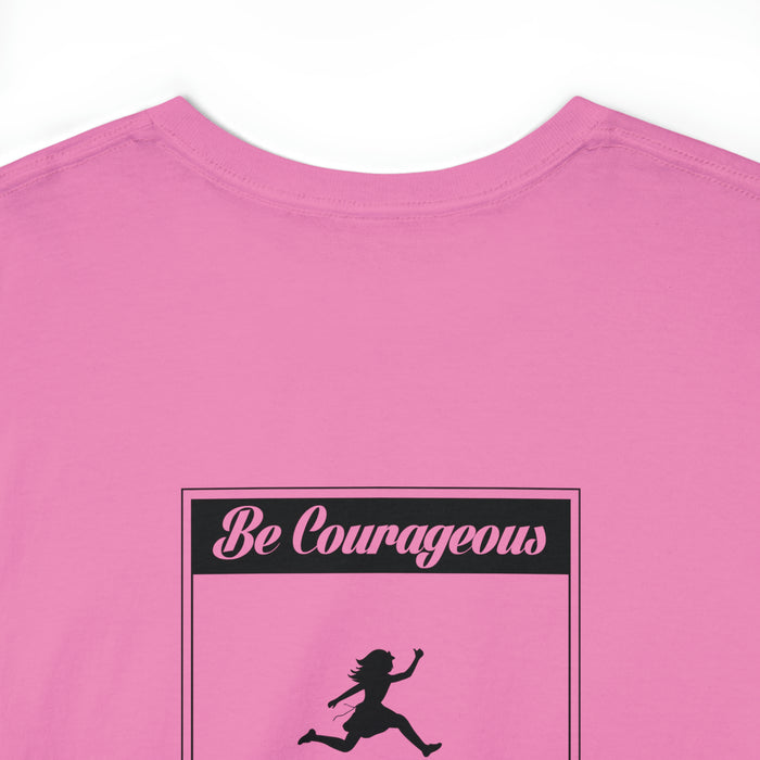 Be Courageous Women’s Heavy Cotton Tee