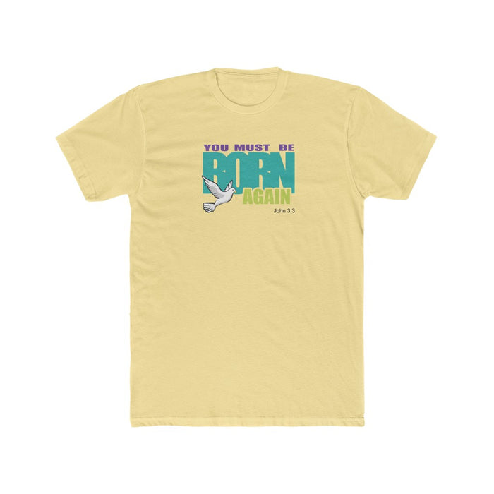 You Must Be Born Again Men's Cotton Crew Tee