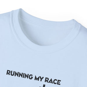 Running My Race Women’s Unisex Ultra Cotton Tee