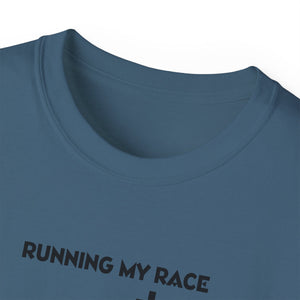Running My Race Women’s Unisex Ultra Cotton Tee