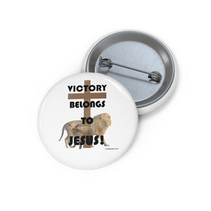Victory Belongs To Jesus Custom Pin Buttons