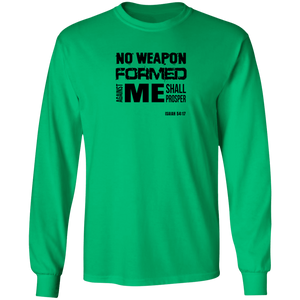 No Weapon Formed Against Me Shall Prosper Men’s LS Tee